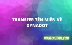 Hướng dẫn transfer tên miền về Dynadot (2020)