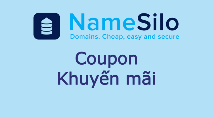 NameSilo Coupon – Tổng hợp mã giảm giá & Khuyến mãi T2/2021, đăng ký Domain .COM chỉ $6.99